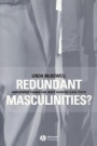 Redundant Masculinities?: Employment Change and White Working Class Youth - ISBN 9781405105859