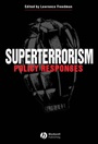 Superterrorism: Policy Responses - ISBN 9781405105934