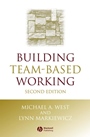 Building Team–Based Working: A Practical Guide to Organizational Transformation - ISBN 9781405106115