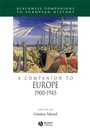 A Companion to Europe, 1900 – 1945 - ISBN 9781405106641