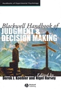 Blackwell Handbook of Judgment and Decision Making - ISBN 9781405107464