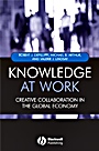 Knowledge at Work: Creative Collaboration in the Global Economy - ISBN 9781405107563