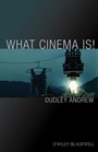 What Cinema Is!: Bazins Quest and its Charge - ISBN 9781405107600