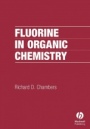 Fluorine in Organic Chemistry - ISBN 9781405107877
