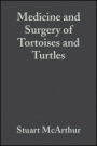 Medicine and Surgery of Tortoises and Turtles - ISBN 9781405108898
