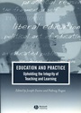 Education and Practice: Upholding the Integrity of Teaching and Learning - ISBN 9781405108942