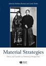 Material Strategies: Dress and Gender in Historial Perspective - ISBN 9781405109062