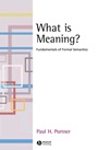 What is Meaning?: Fundamentals of Formal Semantics - ISBN 9781405109185
