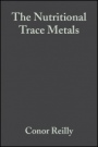 The Nutritional Trace Metals - ISBN 9781405110402