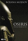Osiris: Death and Afterlife of a God - ISBN 9781405110730