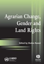 Agrarian Change, Gender and Land Rights - ISBN 9781405110761