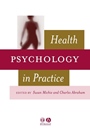 Health Psychology in Practice - ISBN 9781405110891