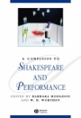 A Companion to Shakespeare and Performance - ISBN 9781405111041