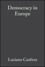 Democracy in Europe: A History of an Ideoloy - ISBN 9781405111317