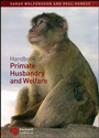 Handbook of Primate Husbandry and Welfare - ISBN 9781405111584