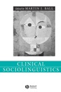 Clinical Sociolinguistics - ISBN 9781405112499