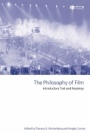 The Philosophy of Film: Introductory Text and Readings - ISBN 9781405114417