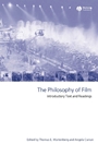 The Philosophy of Film: Introductory Text and Readings - ISBN 9781405114424