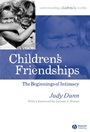Childrens Friendships: The Beginnings of Intimacy - ISBN 9781405114486