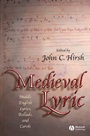 Medieval Lyric: Middle English Lyrics, Ballads, and Carols - ISBN 9781405114813