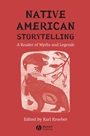 Native American Storytelling: A Reader of Myths and Legends - ISBN 9781405115421