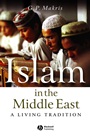 Islam in the Middle East: A Living Tradition - ISBN 9781405116022