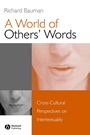 A World of Others Words: Cross–Cultural Perspectives on Intertextuality - ISBN 9781405116046