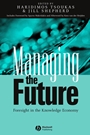 Managing the Future: Foresight in the Knowledge Economy - ISBN 9781405116152