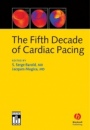 The Fifth Decade of Cardiac Pacing - ISBN 9781405116442