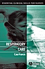 Respiratory Care: Essential Clinical Skills for Nurses - ISBN 9781405117173