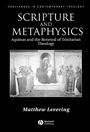 Scripture and Metaphysics: Aquinas and the Renewal of Trinitarian Theology - ISBN 9781405117333