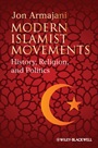 Modern Islamist Movements: History, Religion, and Politics - ISBN 9781405117425