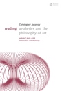 Reading Aesthetics and Philosophy of Art: Selected Texts with Interactive Commentary - ISBN 9781405118088