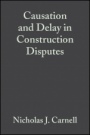 Causation and Delay in Construction Disputes - ISBN 9781405118163