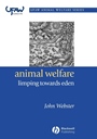 Animal Welfare: Limping Towards Eden: A Practical Approach to Redressing the Problem of Our Dominion Over the Animals - ISBN 9781405118774