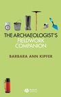 The Archaeologists Fieldwork Companion - ISBN 9781405118859