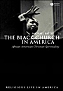 The Black Church in America: African American Christian Spirtuality - ISBN 9781405118910
