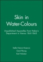 Skin in Water–Colours: Unpublished Aquarelles from Hebras Department in Vienna 1841–1843 - ISBN 9781405119016