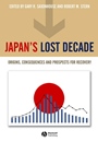 Japans Lost Decade: Origins, Consequences and Prospects for Recovery - ISBN 9781405119177