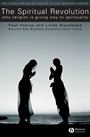The Spiritual Revolution: Why Religion is Giving Way to Spirituality - ISBN 9781405119580