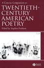 A Concise Companion to Twentieth–Century American Poetry - ISBN 9781405120029