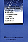 The Interactional Architecture of the Language Classroom: A Conversation Analysis Perspective - ISBN 9781405120098