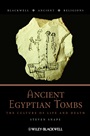 Ancient Egyptian Tombs: The Culture of Life and Death - ISBN 9781405120890