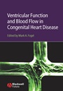 Ventricular Function and Blood Flow in Congenital Heart Disease - ISBN 9781405122115