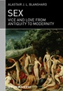 Sex: Vice and Love from Antiquity to Modernity - ISBN 9781405122917