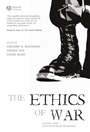 The Ethics of War: Classic and Contemporary Readings - ISBN 9781405123778