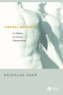 Liberal Eugenics: In Defence of Human Enhancement - ISBN 9781405123891