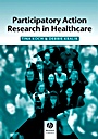 Participatory Action Research in Health Care - ISBN 9781405124164