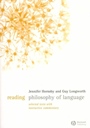 Reading Philosophy of Language: Selected Texts with Interactive Commentary - ISBN 9781405124850