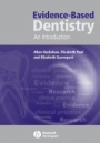 Evidence–Based Dentistry: An Introduction - ISBN 9781405124966